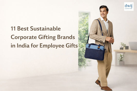 11 Best Sustainable Corporate Gifting Brands in India for Employee Gifts