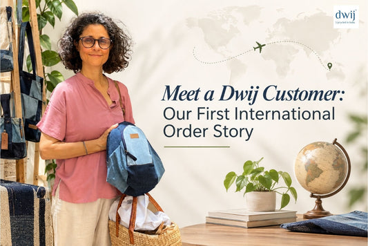 Meet a Dwij Customer: Our First International Order Story