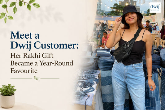 Meet a Dwij Customer: Her Rakhi Gift Became a Year-Round Favourite