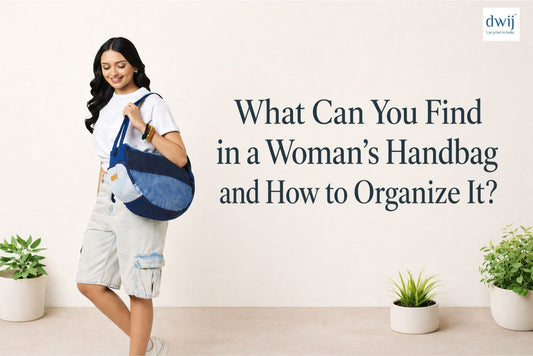 What Can You Find in a Woman’s Handbag and How to Organize It?