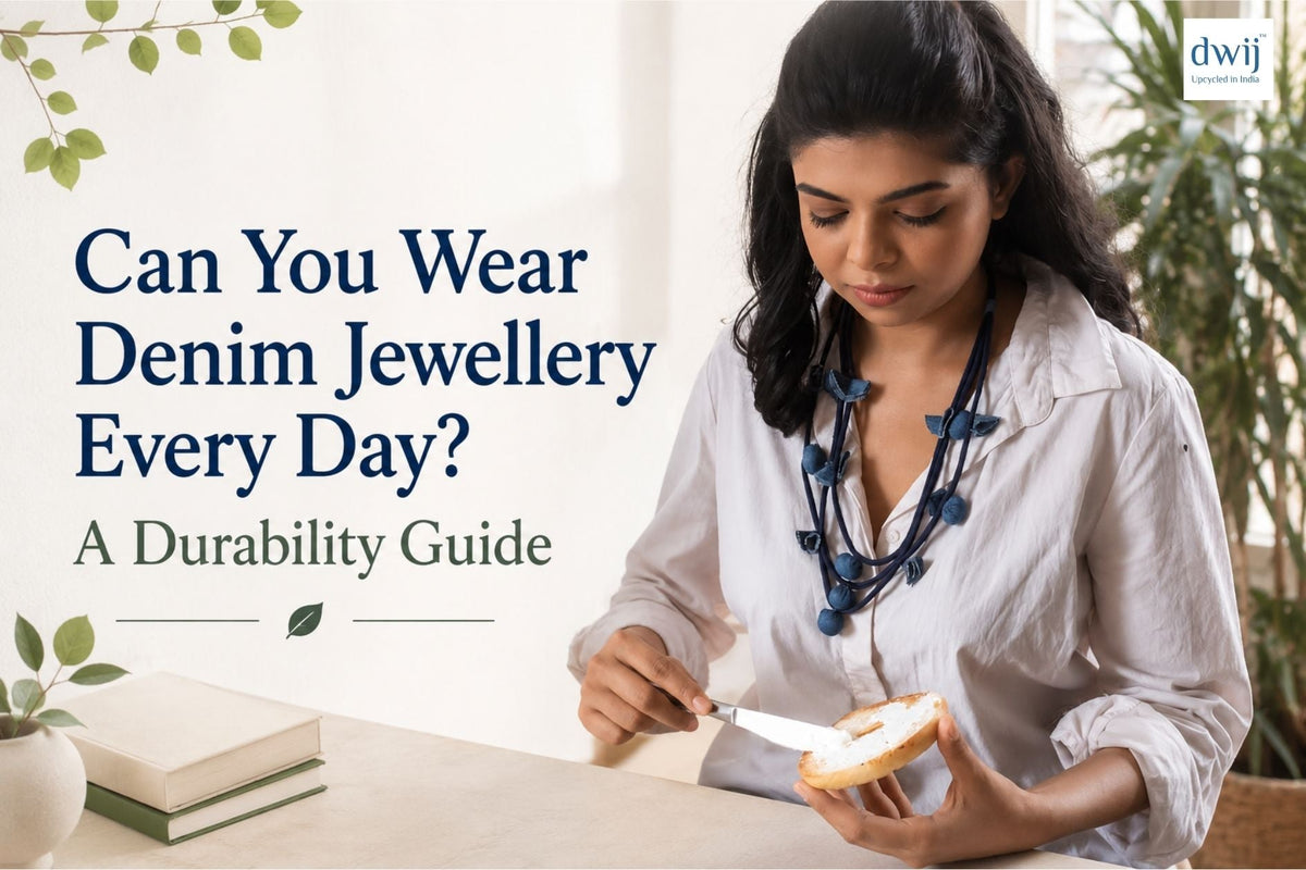 Can You Wear Denim Jewellery Every Day? A Durability Guide - Dwij
