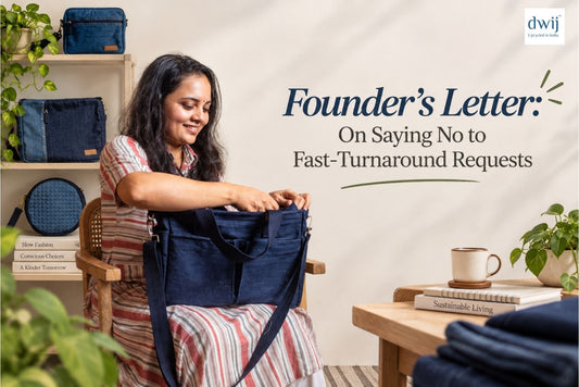 Founder's Letter: On Saying No to Fast-Turnaround Requests - Dwij