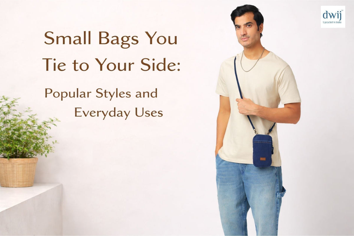 Small Bags You Tie to Your Side: Popular Styles and Everyday Uses - Dwij