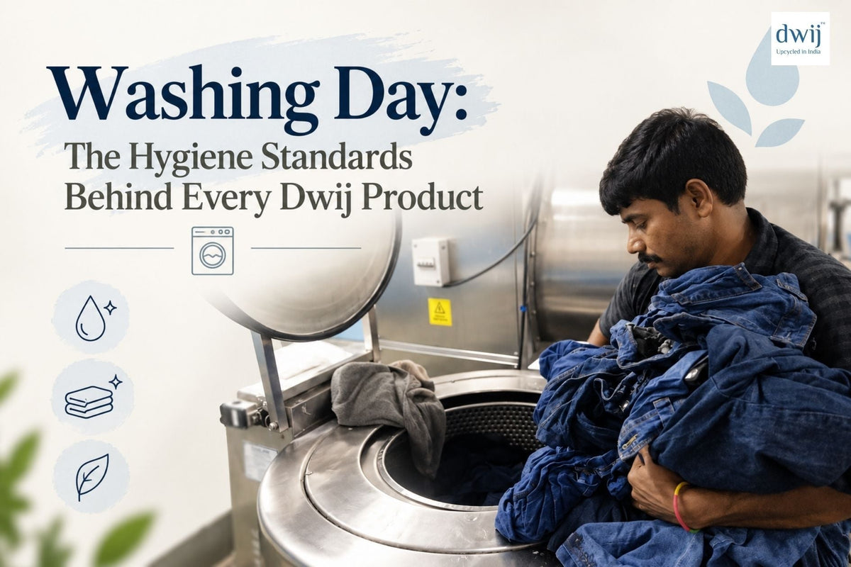 Washing Day: The Hygiene Standards Behind Every Dwij Product - Dwij