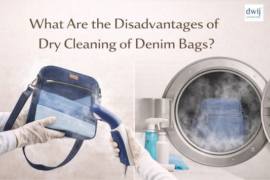 What Are the Disadvantages of Dry Cleaning of Denim Bags? - Dwij